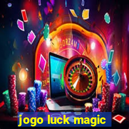 jogo luck magic